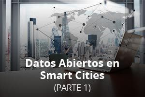 Datos abiertos en Smart Cities (parte 1)