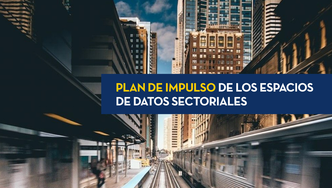 Plan de Impulso de los espacios de datos sectoriales
