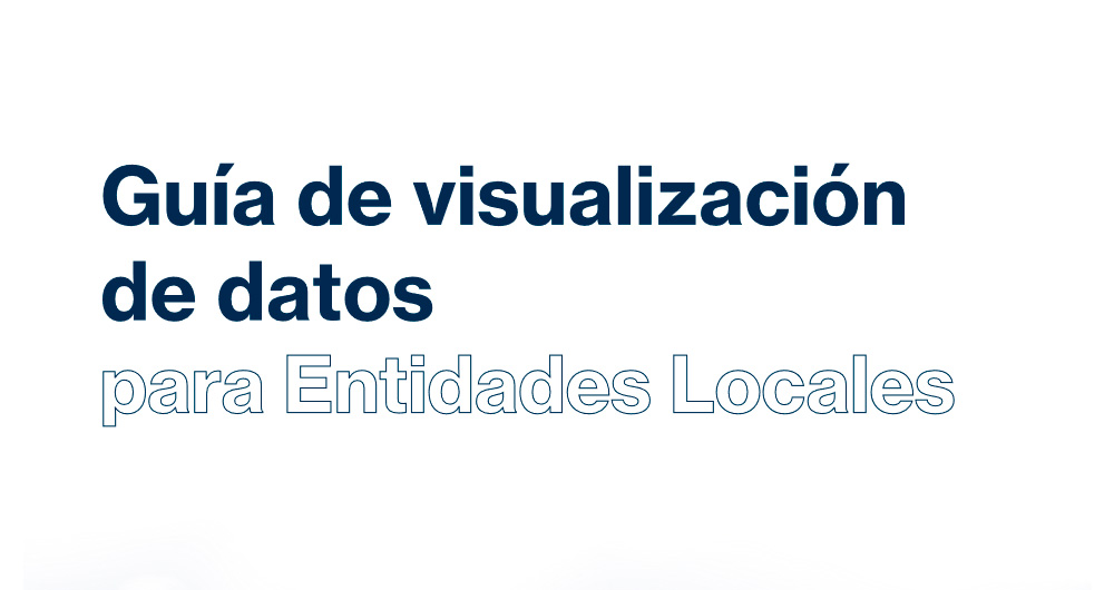 Portada Guía de visualización de datos para Entidades Locales