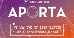 7º Encuentro Aporta: El valor de los datos en el ecosistema global