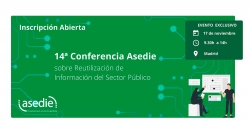 Banner 14 Conferencia ASEDIE sobre Reutilización de Información del Sector Público. Evento exclusivo. 17 de noviembre. 9.30h a 14h. Madrid.
