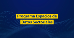 Programa de Espacios de Datos Sectoriales