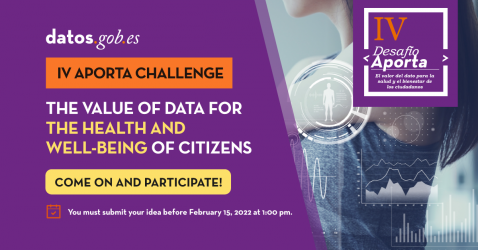 IV APORTA CHALLENGE. The value of data for the health and well-being of citizens IV APORTA CHALLENGE. The value of data for the health and well-being of citizens