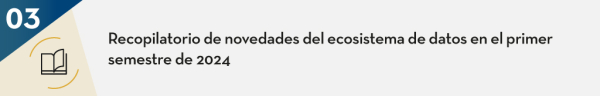 Recopilatorio de novedades del ecosistema de datos en el primer semestre de 2024