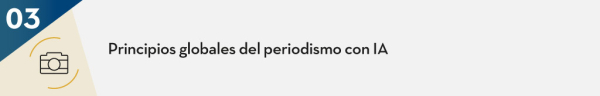 Principios globales del periodismo con IA