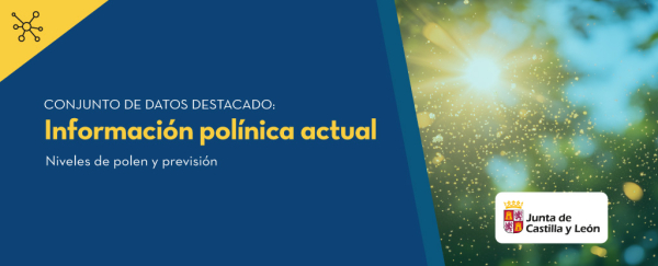 Conjunto de datos destacado: •	Título: Información polínica actual •	Descripción: Niveles de polen y previsión. •	Logo: Junta de Castilla y León