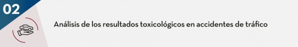 Análisis de los resultados toxicológicos en accidentes de tráfico