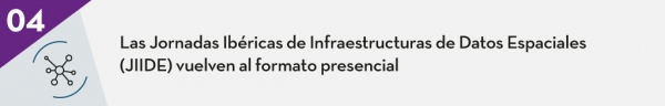 Las Jornadas Ibéricas de Infraestructuras de Datos Espaciales (JIIDE) vuelven al formato presencial