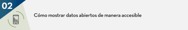 Cómo mostrar datos abiertos de manera accesible