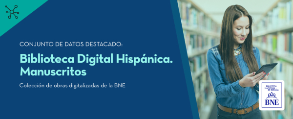 Biblioteca Digital Hispánica. Manuscritos. Colección de obras digitalizadas de la BNE.Biblioteca Nacional