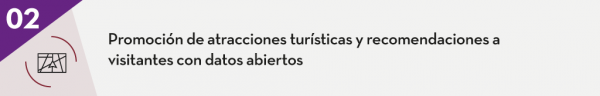 2. Promoción de atracciones turísticas y recomendaciones a visitantes con datos abiertos