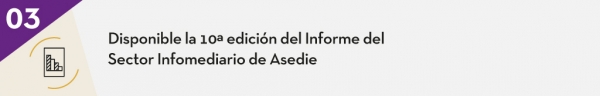 3. Disponible la 10ª edición del Informe del Sector Infomediario de Asedie