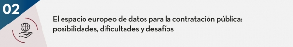 El espacio europeo de datos para la contratación pública: posibilidades, dificultades y desafíos 