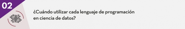 ¿Cuándo utilizar cada lenguaje de programación en ciencia de datos?