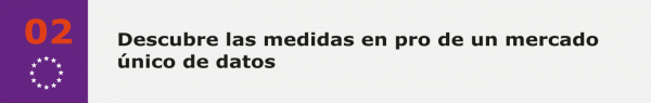 02 Descubrre las medidas en pro de un mercado único de datos