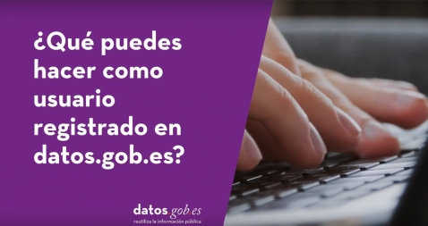 ¿Qué puedo hacer como usuario registrado en datos.gob.es?