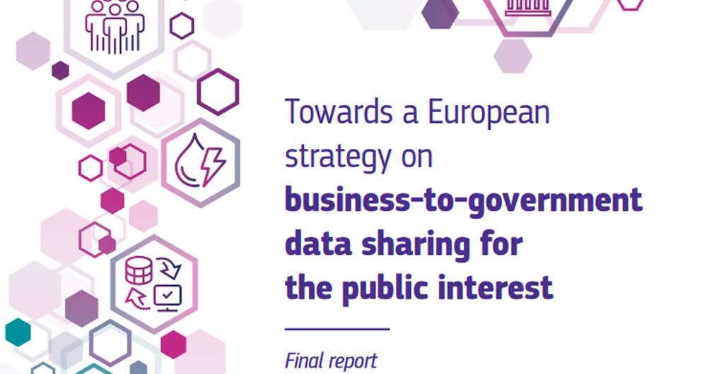 Cover page of the report Towards a European strategy for the exchange of data between businesses and public administrations in the public interest